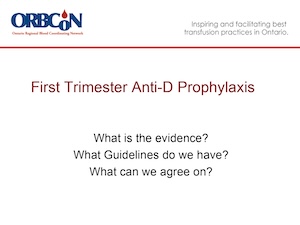 First Trimester Anti-D Prophylaxis