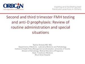 Second and third trimester FMH testing and anti-D prophylaxis: Review of routine administration and special situations