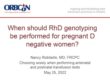 When should RhD genotyping be performed for pregnant D negative women?