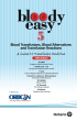 Bloody Easy 5: Blood Transfusions, Blood Alternatives and Transfusion Reactions. A Guide to Transfusion Medicine, fifth Edition Handbook
