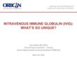 2023 March Intravenous Immune Globulin (IVIG): What’s So Unique?