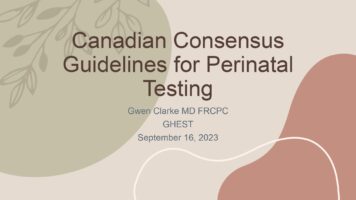Canadian Consensus Guidelines for Perinatal Testing