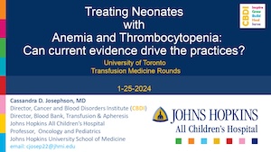 Treating Neonates with Anemia and Thrombocytopenia: Can current evidence drive the practices?